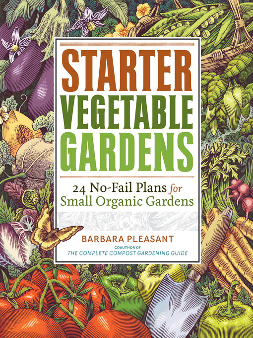 Title details for Starter Vegetable Gardens by Barbara Pleasant - Available